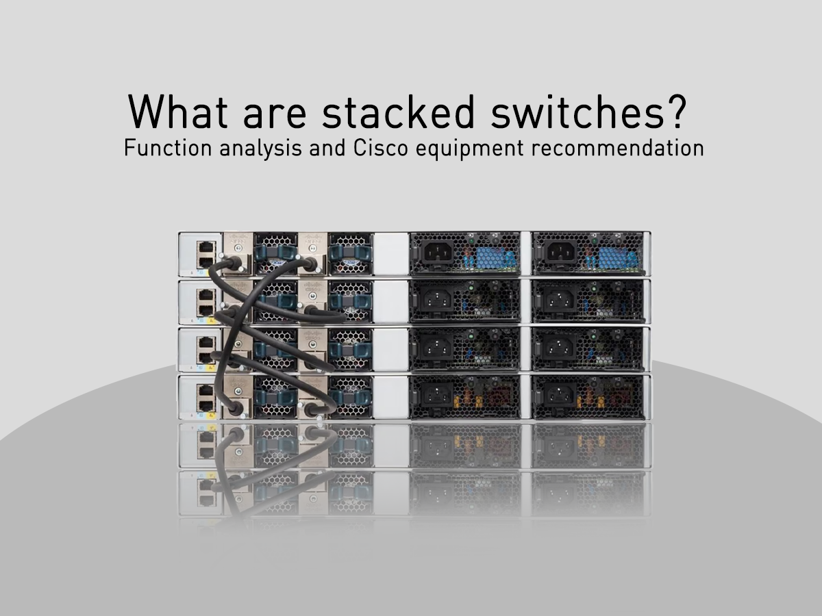 Stackable Switches: What Are They and Why Are They Useful?