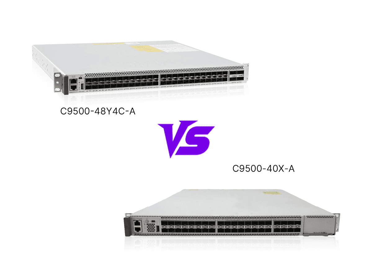  ​Cisco’s Catalyst Showdown: C9500-40X-A vs. C9500-48Y4C-A — Which Powerhouse Fits Your Network?​