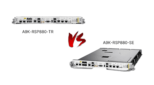Cisco's ASR 9000 Series Showdown: Unpacking the RSP880-SE and RSP880-TR