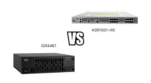 Cisco's Power Players: ASR1001-HX vs. ISR4461 – Where Do They Really Stand?​