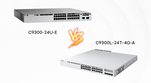 Cisco's 9300 Series Face-Off:C9300-24U-E vs C9300L-24T-4G-A The Powerhouse Meets the Agile Performer