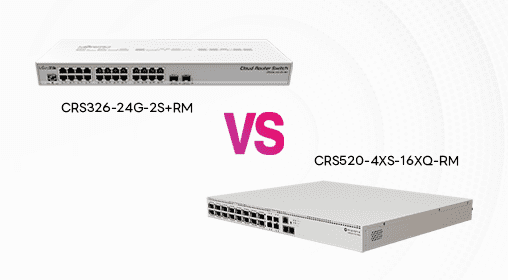 MikroTik CRS326 vs. CRS520: Choosing Your Network's Cornerstone