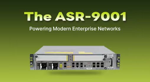 The ASR-9001: Powering Modern Enterprise Networks