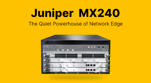Juniper MX240: The Quiet Powerhouse of Network Edge