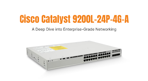 Cisco Catalyst 9200L-24P-4G-A: A Deep Dive into Enterprise-Grade Networking