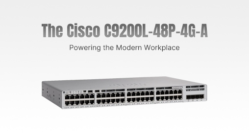 The Cisco C9200L-48P-4G-A: Powering the Modern Workplace