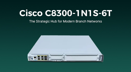 Cisco C8300-1N1S-6T: The Strategic Hub for Modern Branch Networks
