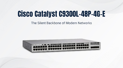 Cisco Catalyst C9300L-48P-4G-E: The Silent Backbone of Modern Networks