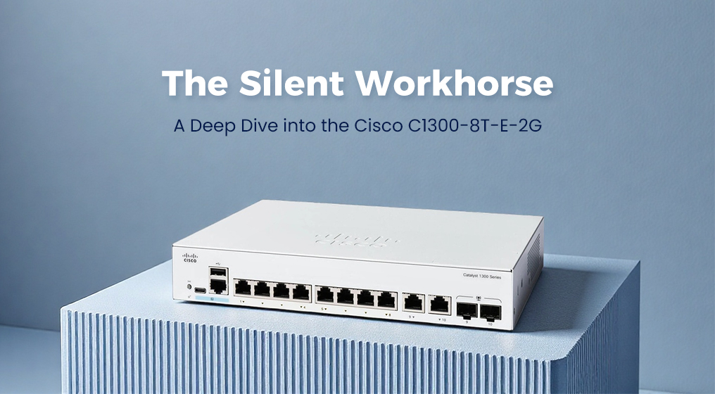The Silent Workhorse: A Deep Dive into the Cisco C1300-8T-E-2G